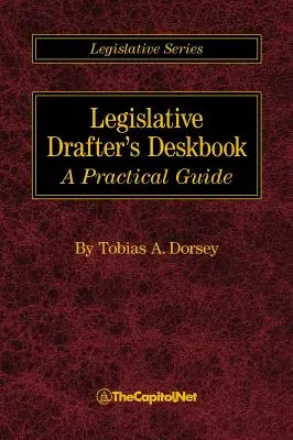 Legislative Drafter's Deskbook: Praktyczny przewodnik - Legislative Drafter's Deskbook: A Practical Guide