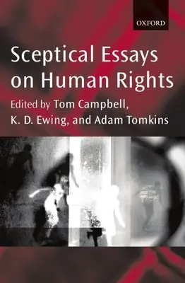 Sceptyczne eseje o prawach człowieka P/B Edn. - Sceptical Essays on Human Rights P/B Edn.