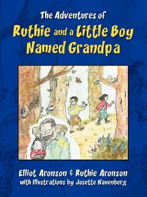 Przygody Ruthie i małego chłopca o imieniu Dziadek - The Adventures of Ruthie and a Little Boy Named Grandpa