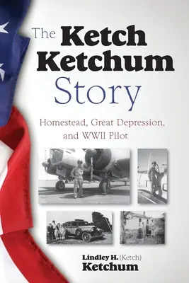 Historia Ketch Ketchum - The Ketch Ketchum Story