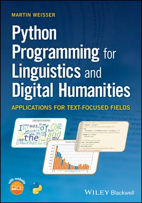 Programowanie w Pythonie dla lingwistyki i humanistyki cyfrowej: Aplikacje dla dziedzin skupionych na tekście - Python Programming for Linguistics and Digital Humanities: Applications for Text-Focused Fields