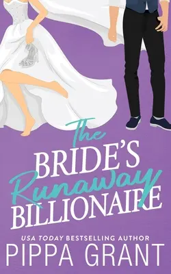 Uciekający miliarder panny młodej - The Bride's Runaway Billionaire