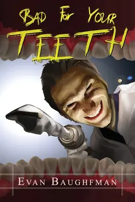 Złe dla zębów - Bad For Your Teeth