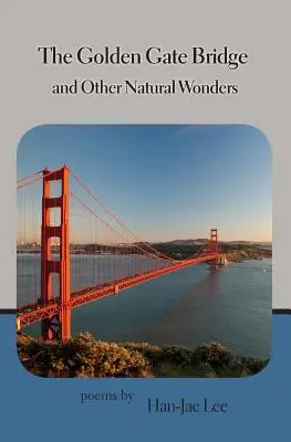 Most Golden Gate i inne cuda natury - The Golden Gate Bridge and Other Natural Wonders