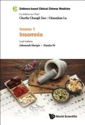 Kliniczna medycyna chińska oparta na faktach - tom 7: Bezsenność - Evidence-Based Clinical Chinese Medicine - Volume 7: Insomnia