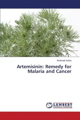 Artemizyna: Lekarstwo na malarię i raka - Artemisinin: Remedy for Malaria and Cancer