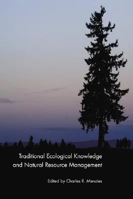 Tradycyjna wiedza ekologiczna i zarządzanie zasobami naturalnymi - Traditional Ecological Knowledge and Natural Resource Management