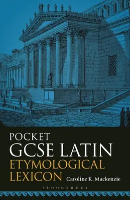 Kieszonkowy leksykon etymologiczny GCSE Latin - Pocket GCSE Latin Etymological Lexicon