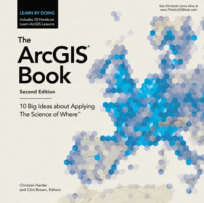 Arcgis Book: 10 wielkich pomysłów na zastosowanie nauki o miejscu - The Arcgis Book: 10 Big Ideas about Applying the Science of Where
