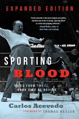 Sportowa krew: Opowieści z ciemnej strony boksu - wydanie rozszerzone - Sporting Blood: Tales from the Dark Side of Boxing - Expanded Edition