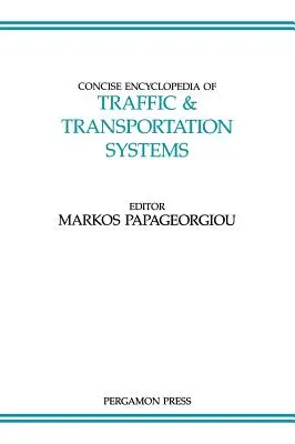 Zwięzła encyklopedia ruchu drogowego i systemów transportowych: Tom 6 - Concise Encyclopedia of Traffic and Transportation Systems: Volume 6