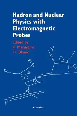 Fizyka hadronowa i jądrowa z sondami elektromagnetycznymi - Hadron and Nuclear Physics with Electromagnetic Probes