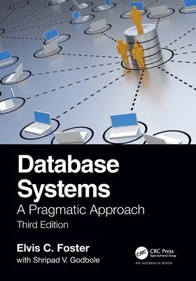 Systemy baz danych: Podejście pragmatyczne, wydanie 3 - Database Systems: A Pragmatic Approach, 3rd edition