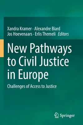Nowe ścieżki dostępu do wymiaru sprawiedliwości w sprawach cywilnych w Europie: Wyzwania związane z dostępem do wymiaru sprawiedliwości - New Pathways to Civil Justice in Europe: Challenges of Access to Justice