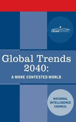 Globalne trendy 2040: bardziej kontestowany świat - Global Trends 2040: A More Contested World