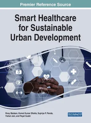 Inteligentna opieka zdrowotna dla zrównoważonego rozwoju miast - Smart Healthcare for Sustainable Urban Development