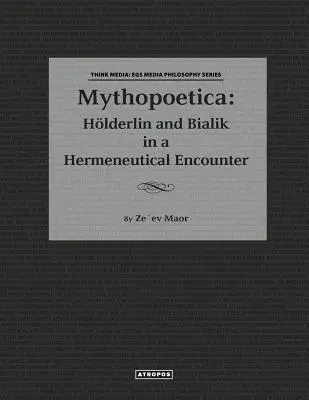 Mythopoetica: Holderlin i Bialik w hermeneutycznym spotkaniu - Mythopoetica: Holderlin and Bialik in a Hermeneutical Encounter