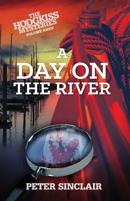 Dzień nad rzeką: Tajemnica Hodgkissa - A Day on the River: A Hodgkiss Mystery