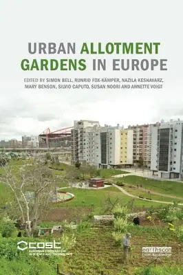 Miejskie ogrody działkowe w Europie - Urban Allotment Gardens in Europe