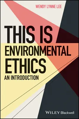 Etyka środowiskowa - wprowadzenie - This is Environmental Ethics - An Introduction