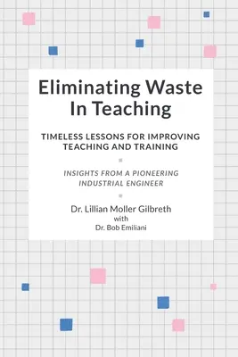 Eliminacja marnotrawstwa w nauczaniu: ponadczasowe lekcje doskonalenia nauczania i szkolenia - Eliminating Waste In Teaching: Timeless Lessons for Improving Teaching and Training