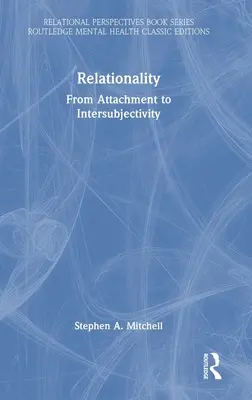 Relacyjność: Od przywiązania do intersubiektywności - Relationality: From Attachment to Intersubjectivity