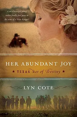 Jej obfita radość (Teksas: Gwiazda Przeznaczenia, Księga 3) - Her Abundant Joy (Texas: Star of Destiny, Book 3)