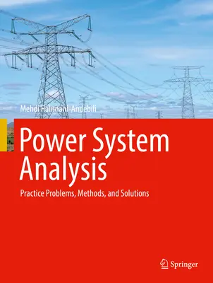 Analiza systemu zasilania: Problemy praktyczne, metody i rozwiązania - Power System Analysis: Practice Problems, Methods, and Solutions