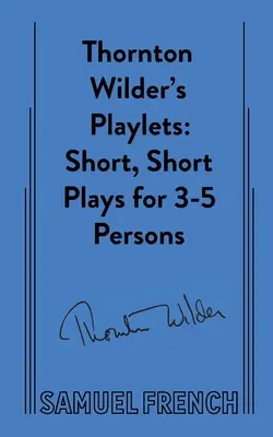 Sztuki Thorntona Wildera - Thornton Wilder's Playlets