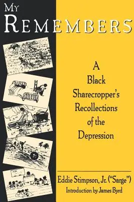 My Remembers: Wspomnienia czarnoskórego udziałowca z czasów kryzysu - My Remembers: A Black Sharecropper's Recollections of the Depression