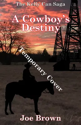 Przeznaczenie kowboja: Tom 1 - A Cowboy's Destiny: Volume 1