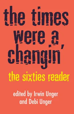 Czasy się zmieniły: The Sixties Reader - The Times Were a Changin': The Sixties Reader