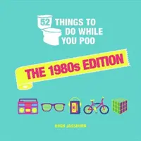 52 rzeczy do zrobienia podczas kupy - edycja z lat 80. - 52 Things to Do While You Poo - The 1980s Edition