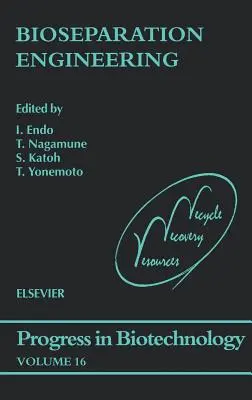 Inżynieria bioseparacji: Tom 16 - Bioseparation Engineering: Volume 16