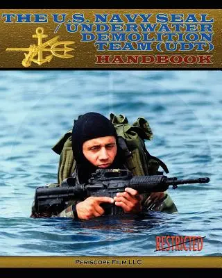 Podręcznik U.S. Navy Seal / Underwater Demolition Team (Udt) Handbook - The U.S. Navy Seal / Underwater Demolition Team (Udt) Handbook