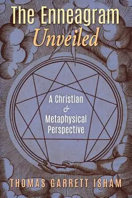 Enneagram odsłonięty: Perspektywa chrześcijańska i metafizyczna - The Enneagram Unveiled: A Christian & Metaphysical Perspective