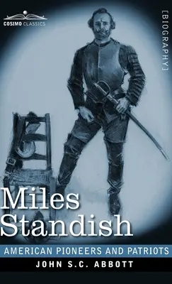 Miles Standish: Kapitan pielgrzymów - Miles Standish: Captain of the Pilgrims