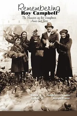 Pamiętając Roya Campbella: Wspomnienia jego córek Anny i Tess - Remembering Roy Campbell: The Memoirs of His Daughters Anna and Tess