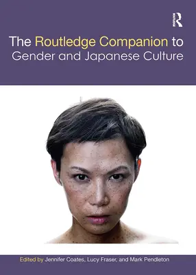 The Routledge Companion to Gender and Japanese Culture - przewodnik po płci i kulturze japońskiej - The Routledge Companion to Gender and Japanese Culture