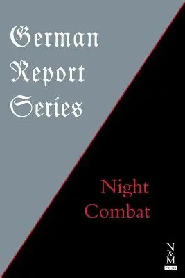 Niemiecka seria raportów: Nocna walka - German Report Series: Night Combat