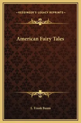 Bajki amerykańskie - American Fairy Tales