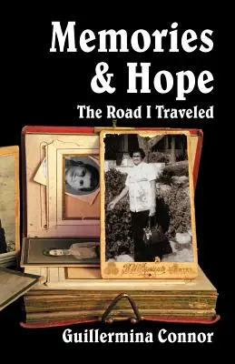 Wspomnienia i nadzieja: Droga, którą przebyłem - Memories and Hope: The Road I Traveled