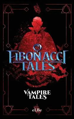 Opowieści Fibonacciego: Opowieści o wampirach - Fibonacci Tales: Vampire Tales