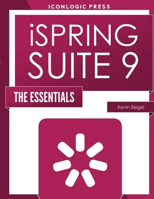 iSpring Suite 9: Podstawy - iSpring Suite 9: The Essentials