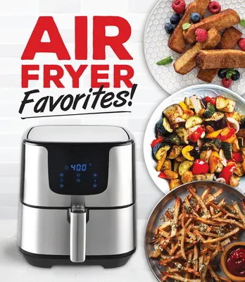 Ulubione potrawy z frytkownicy powietrznej! - Air Fryer Favorites!