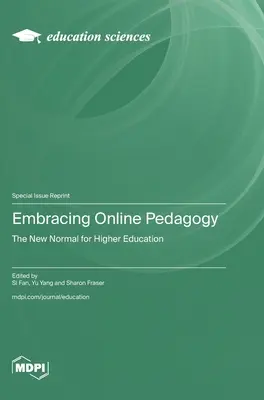 Wdrażanie pedagogiki online: Nowa normalność dla szkolnictwa wyższego - Embracing Online Pedagogy: The New Normal for Higher Education