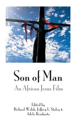 Syn Człowieczy: Film o afrykańskim Jezusie - Son of Man: An African Jesus Film