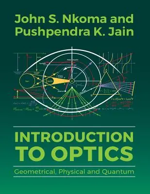 Wprowadzenie do optyki: Geometryczna, fizyczna i kwantowa - Introduction to Optics: Geometrical, Physical and Quantum