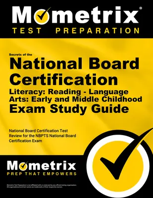 Sekrety egzaminu National Board Certification Literacy: Reading - Language Arts: Early and Middle Childhood Exam Study Guide: National Board Certificati - Secrets of the National Board Certification Literacy: Reading - Language Arts: Early and Middle Childhood Exam Study Guide: National Board Certificati
