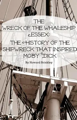 Wrak statku wielorybniczego Essex: Historia wraku statku, który zainspirował Moby Dicka - The Wreck of the Whaleship Essex: The History of the Shipwreck That Inspired Moby Dick